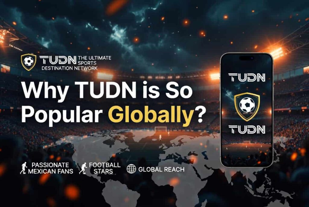 Why TUDN is So Popular Globally (3) (1)